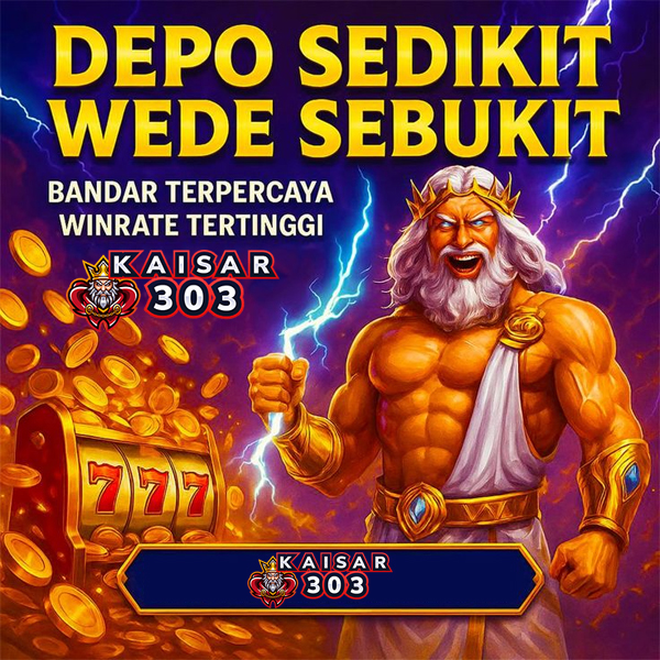 KAISAR303 : Login Mudah Akses Situs Gampang Maxwin Resmi Terbaru image 1